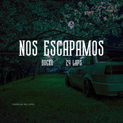 NOS ESCAPAMOS (feat. 24 Laps) - Single