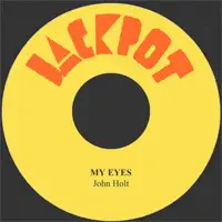 My Eyes — John Holt