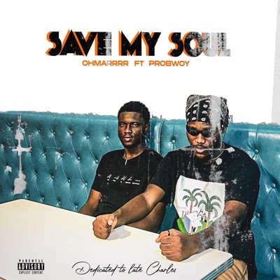 Save My Soul (feat. ProBwoy) - Single