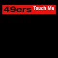 TOUCH ME