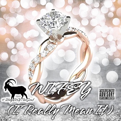 Wifey(I Really Mean It) (feat. King EeSy) - Single