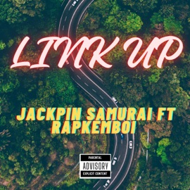 Link Up (feat. Rapkemboi) Jackpin samurai