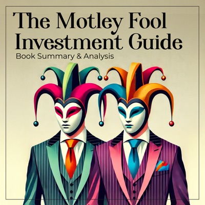 The Motley Fool Investment Guide: Book Summary and Analysis