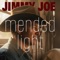 Mended Light - Jimmy Joe lyrics