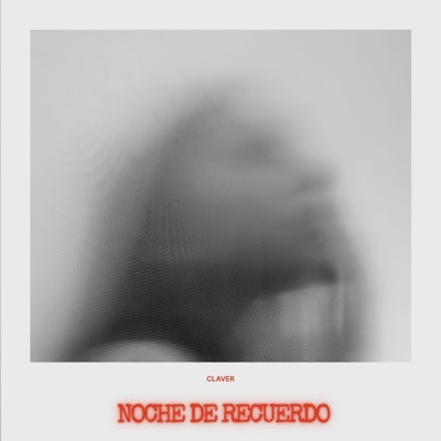 Noche De Recuerdo (feat. Claver) - Single