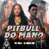 Pitbull do Mano - Single