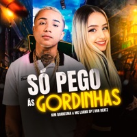 Só Pego as Gordinhas - Single - Kim Quaresma, MC Luana SP & Dbn Beatz