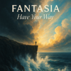 Fantasia - Have Your Way artwork