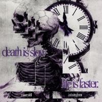 death is slow, life is faster. - Single - miseryfell & infinityghxst