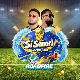 Si Señor (Roadfire) (feat. Jeon) RAEY