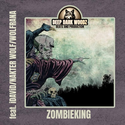 ZOMBIEKING (feat. iDAViD, WOLFRANA & NAKTER WOLF) - Single