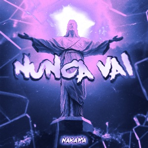 Nunca Vai - EP