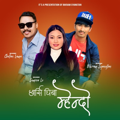 Chharshi Chiba Mhendo (feat. Chetan Lama & Sumina Lo) - Single