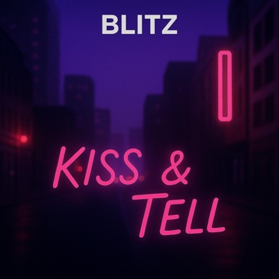 Kiss & Tell - Single