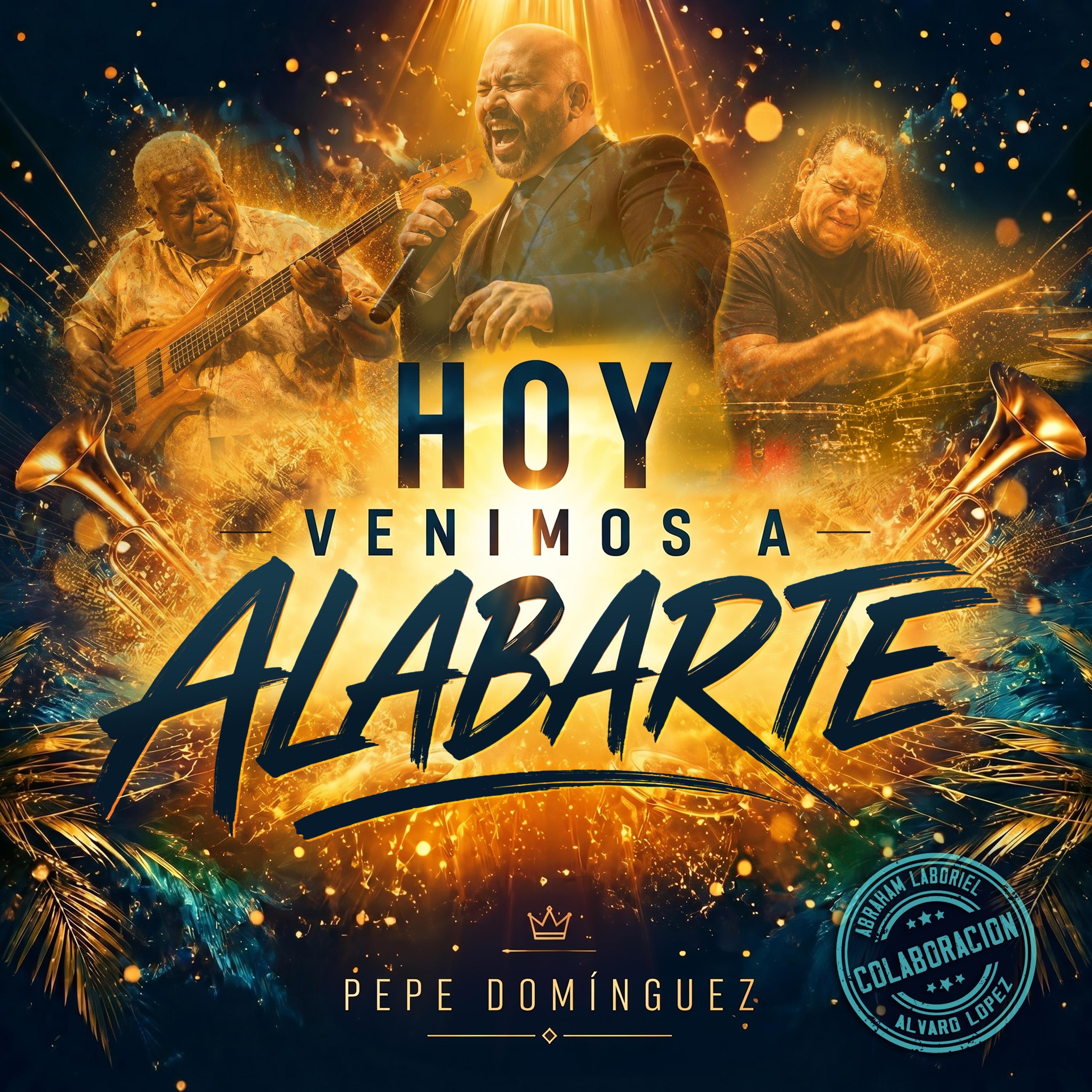 Hoy Venimos a Alabarte - Single