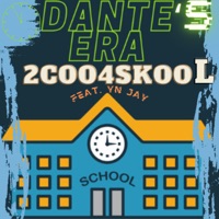 2Coo4Skool (feat. YN Jay) - Single - Dante's ERA