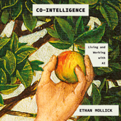 Co-Intelligence: Living and Working with AI (Unabridged) - Ethan Mollick Cover Art