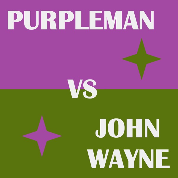 Purpleman vs John Wayne - EP