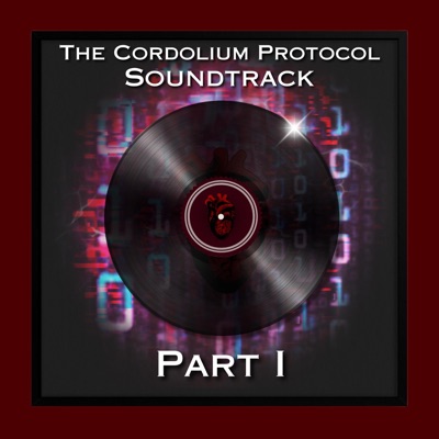 The Cordolium Protocol Part I (Official Book Soundtrack) [feat. Josh Marzak] - EP
