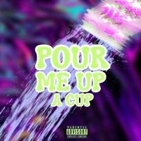 Pour Me Up A Cup - Single - ItzXternal