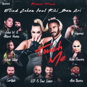 Touch Me (Remix Pack) [feat. Riki Ben Ari] [Remix Pack]