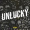 Unlucky - Dr Drea lyrics