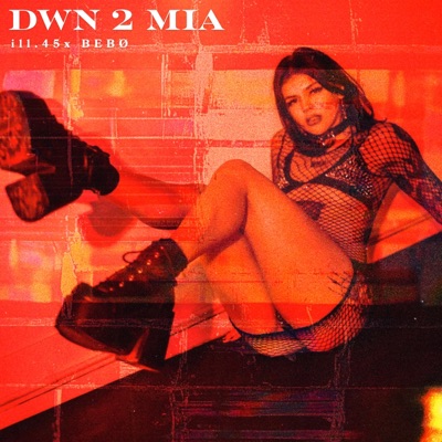 DWN 2 MIA (feat. Bebø) - Single