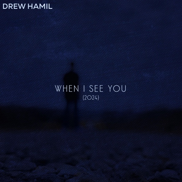When I See You (2024 Version)