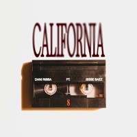 CALIFORNIA - Single - Dani Ribba & Jesse Baez