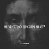 ME VE COMO NINGUEM ME VE