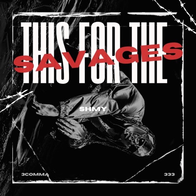 FOR THE SAVAGE$ - Single