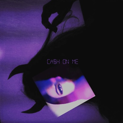 Ca$h On Me - Single