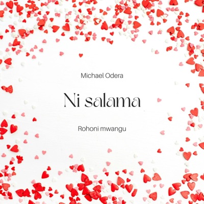 Ni Salama Rohoni Mwangu (feat. Michael Odera) - Single