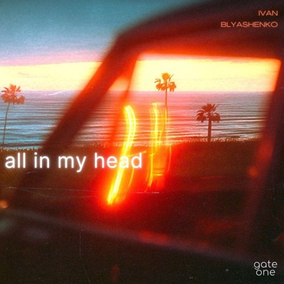 All in My Head - Single