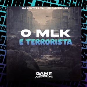 O Mlk e Terrorista