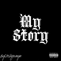 My Story - Single - BigCashYoungin
