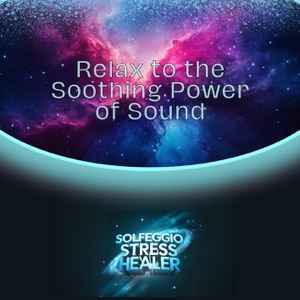 Relax to the Soothing Power of Sound