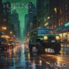 Hustling (feat. Ekon Moss) - Single