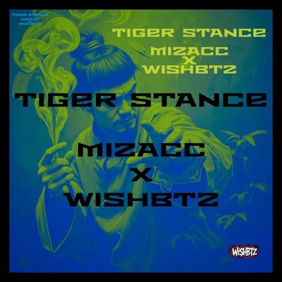 Tiger Stance (feat. MIZACC & WISHBTZ) - Single