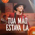 Tua Mao Estava La