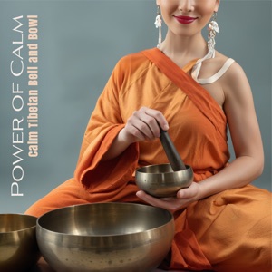 Power of Calm, Calm Tibetan Bell and Bowl