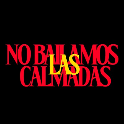No Bailamos las Calmadas - Single