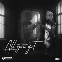 All You Got - Single - Dotty93x