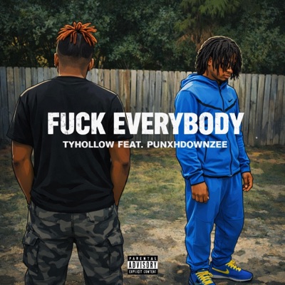 Fuck Everybody (feat. Punxhdownzee) - Single