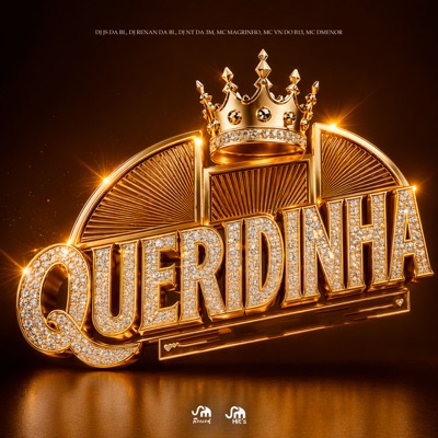 Queridinha (feat. MC VN do B13 & MC DMENOR) - Single