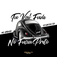 Tu Vai Fude no Fusca Preto - Single - MC Grego SP & DJ Gh Do Sd