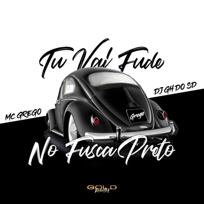 Tu Vai Fude no Fusca Preto - Single