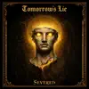 Tomorrow's Lie - Severed