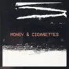 MONEY & CIGARETTES