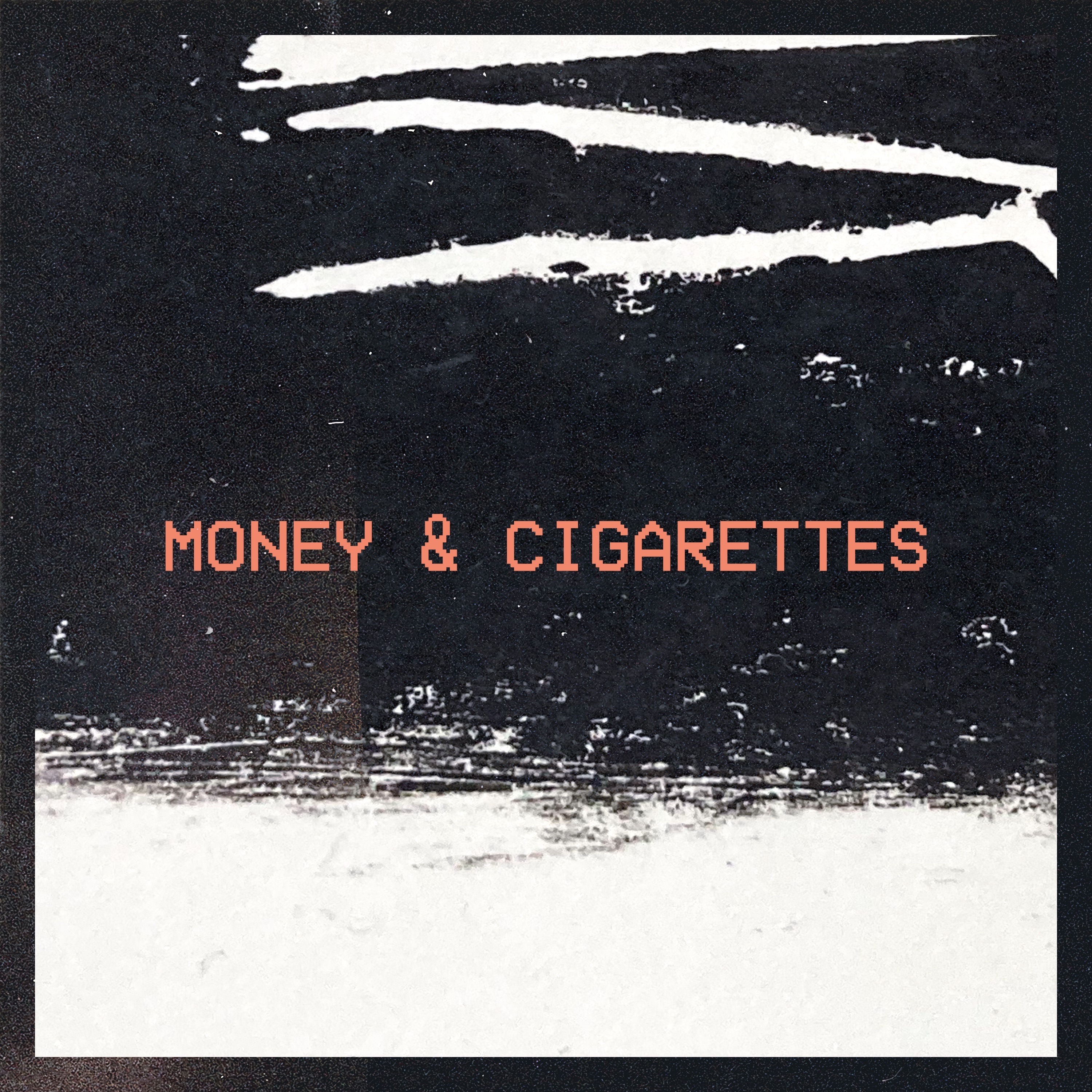 Money & Cigarettes - Single